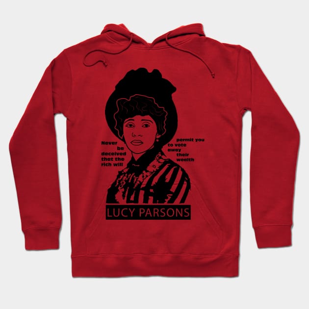 Lucy Parsons Quote Hoodie by Voices of Labor